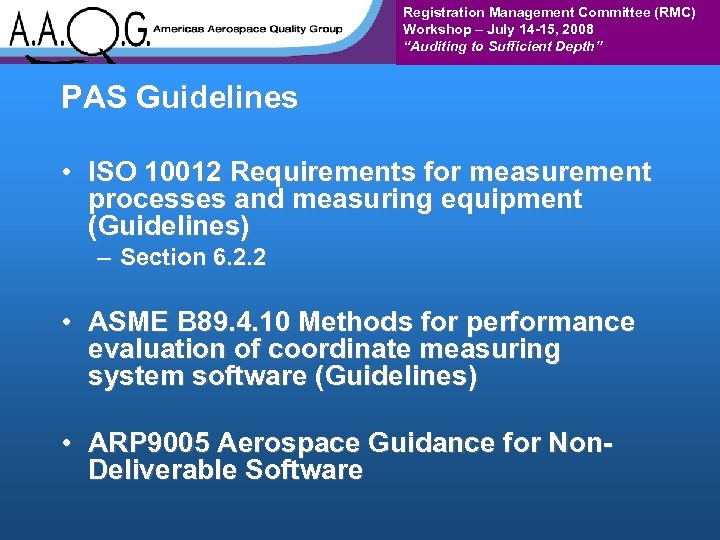 Registration Management Committee (RMC) Workshop – July 14 -15, 2008 “Auditing to Sufficient Depth”