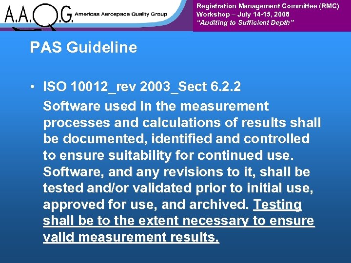 Registration Management Committee (RMC) Workshop – July 14 -15, 2008 “Auditing to Sufficient Depth”
