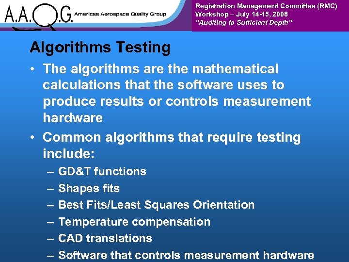 Registration Management Committee (RMC) Workshop – July 14 -15, 2008 “Auditing to Sufficient Depth”