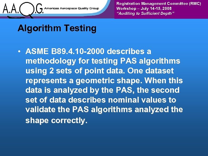 Registration Management Committee (RMC) Workshop – July 14 -15, 2008 “Auditing to Sufficient Depth”