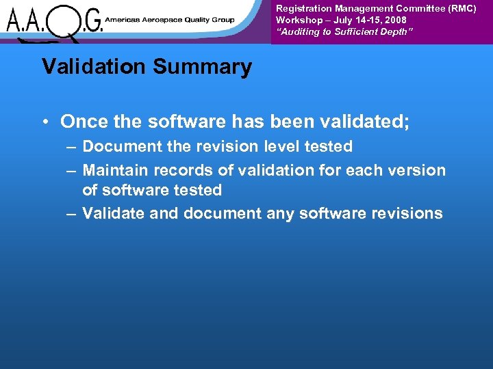 Registration Management Committee (RMC) Workshop – July 14 -15, 2008 “Auditing to Sufficient Depth”