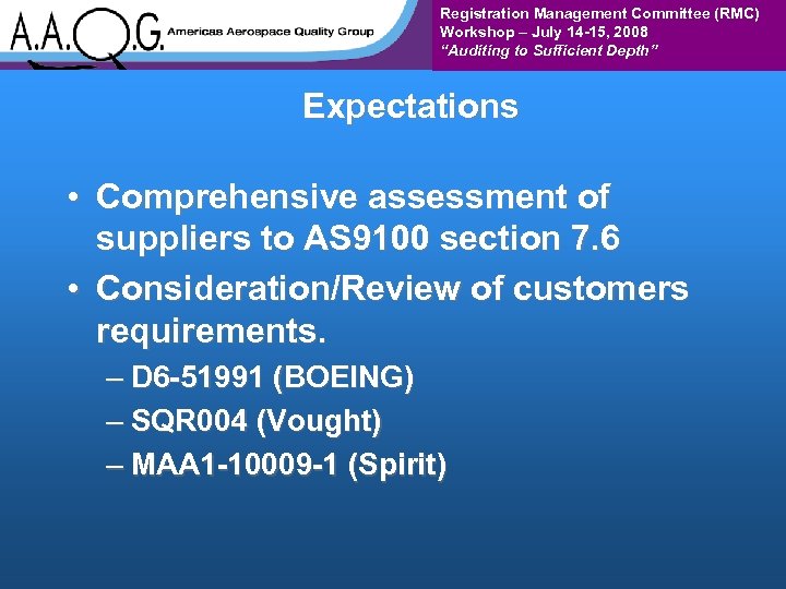 Registration Management Committee (RMC) Workshop – July 14 -15, 2008 “Auditing to Sufficient Depth”