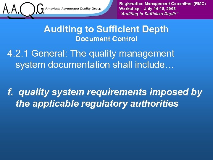 Registration Management Committee (RMC) Workshop – July 14 -15, 2008 “Auditing to Sufficient Depth”