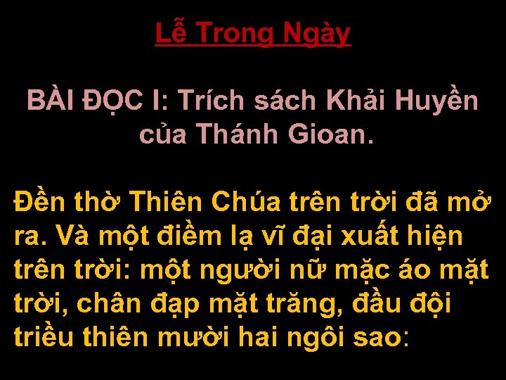 Lễ Trong Ngày BÀI ĐỌC I: Trích sách Khải Huyền của Thánh Gioan. Đền