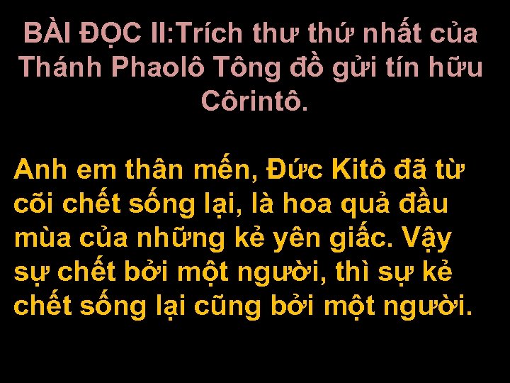 BÀI ĐỌC II: Trích thư thứ nhất của Thánh Phaolô Tông đồ gửi tín