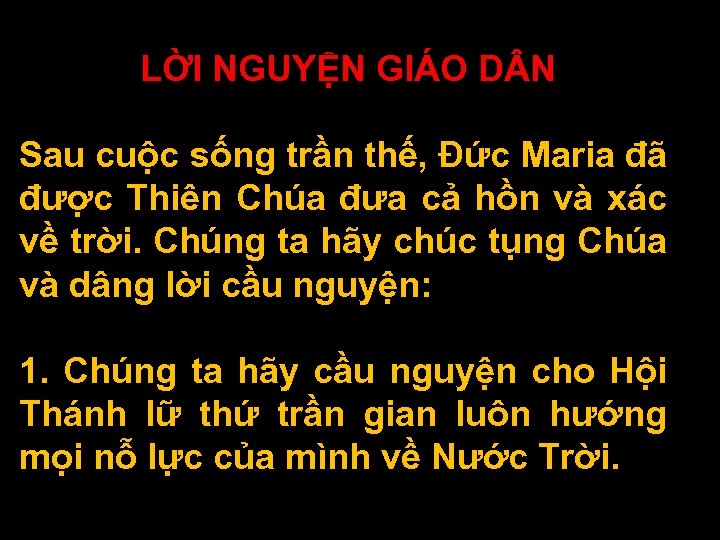 LỜI NGUYỆN GIÁO D N Sau cuộc sống trần thế, Đức Maria đã được