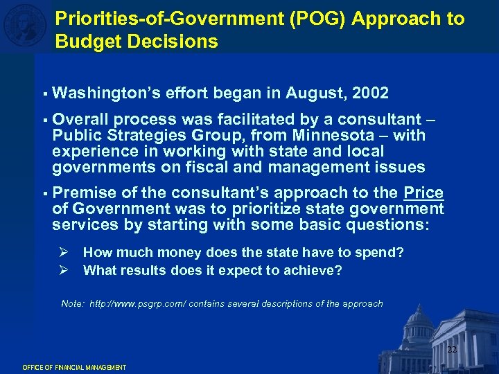 Priorities-of-Government (POG) Approach to Budget Decisions § Washington’s effort began in August, 2002 §