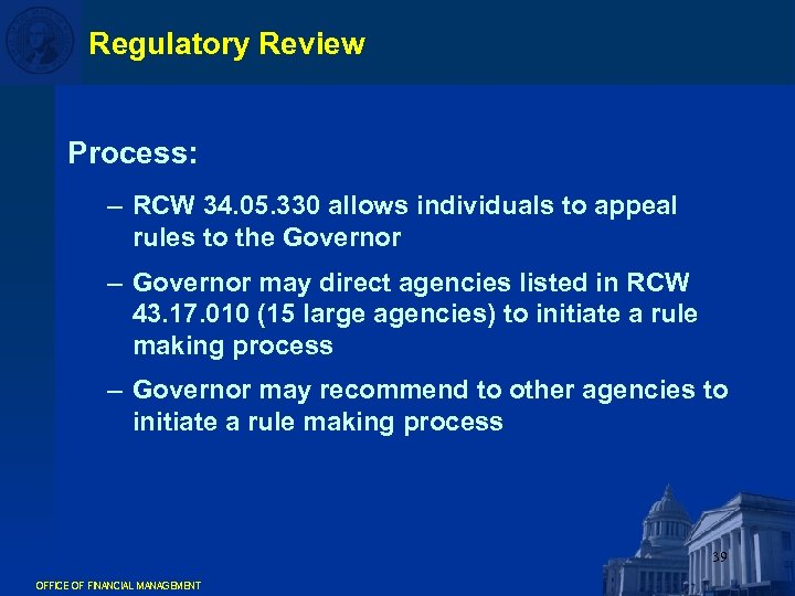 Regulatory Review Process: – RCW 34. 05. 330 allows individuals to appeal rules to