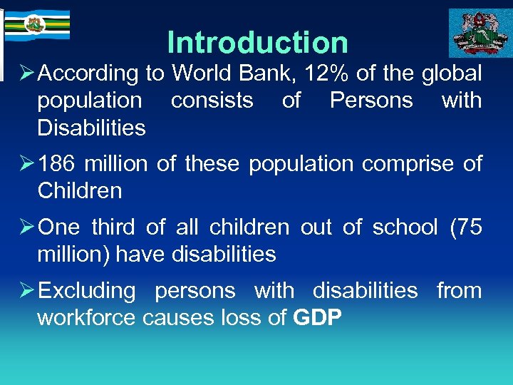 Introduction Ø According to World Bank, 12% of the global population consists of Persons