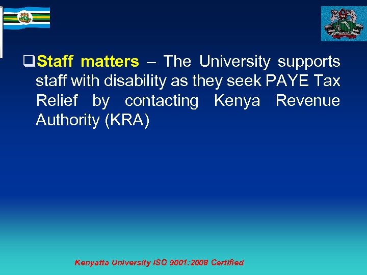 q. Staff matters – The University supports staff with disability as they seek PAYE