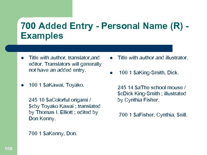 700 Added Entry - Personal Name (R) - Examples l l Title with author,