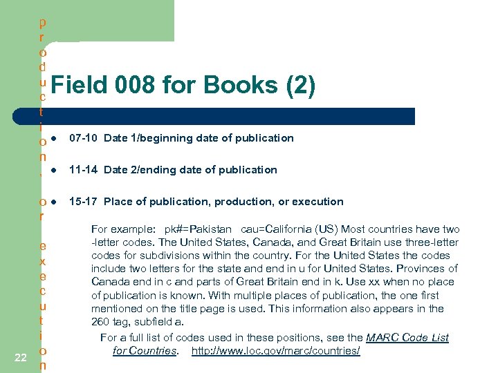 22 p r o d u c t i o n , o r