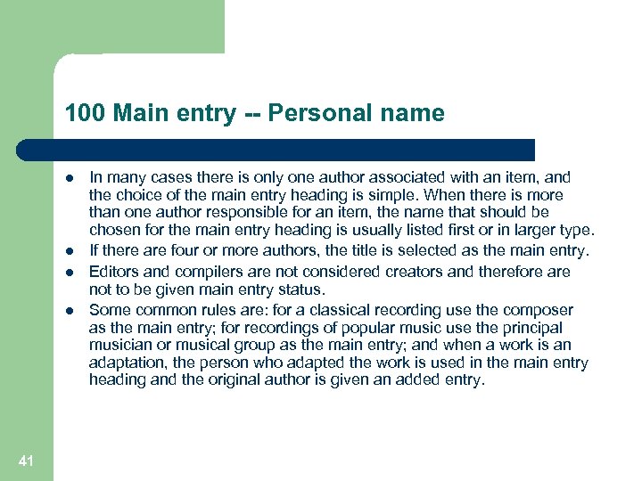 100 Main entry -- Personal name l l 41 In many cases there is