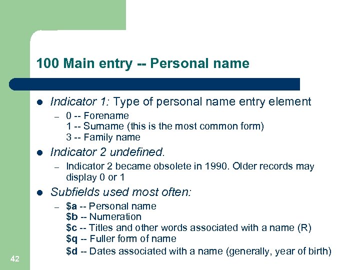 100 Main entry -- Personal name l Indicator 1: Type of personal name entry