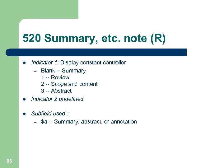 520 Summary, etc. note (R) l l l 86 Indicator 1: Display constant controller