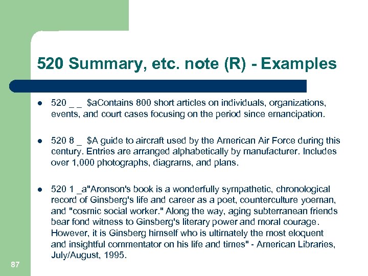 520 Summary, etc. note (R) - Examples l l 520 8 _ $A guide