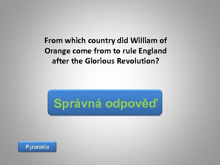 From which country did William of Orange come from to rule England after the