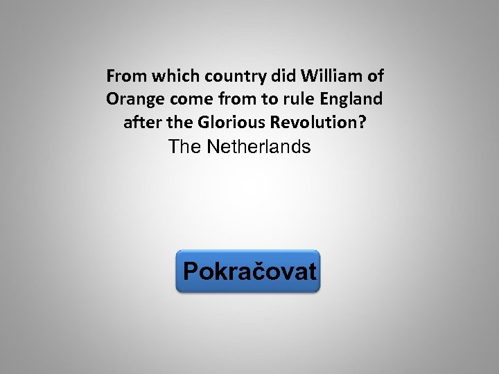 From which country did William of Orange come from to rule England after the