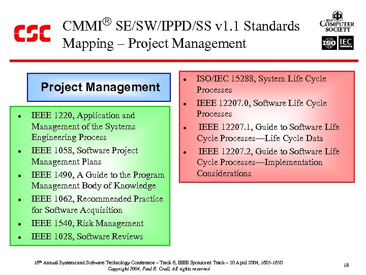 CMMI SE/SW/IPPD/SS v 1. 1 Standards Mapping – Project Management l l l l