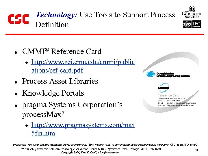 Technology: Use Tools to Support Process Definition l CMMI Reference Card u l l