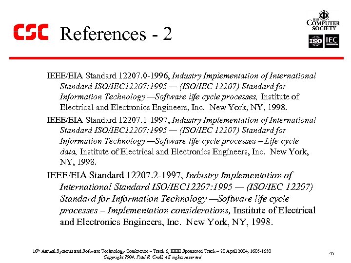 References - 2 IEEE/EIA Standard 12207. 0 -1996, Industry Implementation of International Standard ISO/IEC