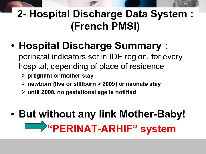 2 - Hospital Discharge Data System : (French PMSI) • Hospital Discharge Summary :