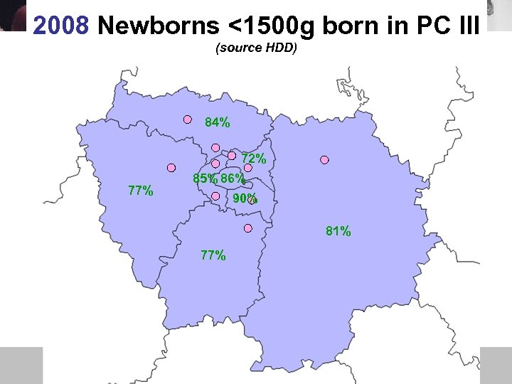 2008 Newborns <1500 g born in PC III (source HDD) 84% 72% 77% 85%