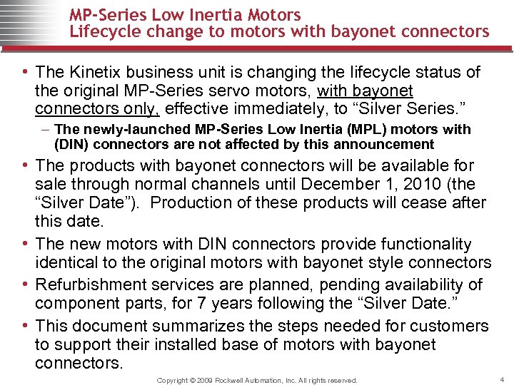 MP-Series Low Inertia Motors Lifecycle change to motors with bayonet connectors • The Kinetix