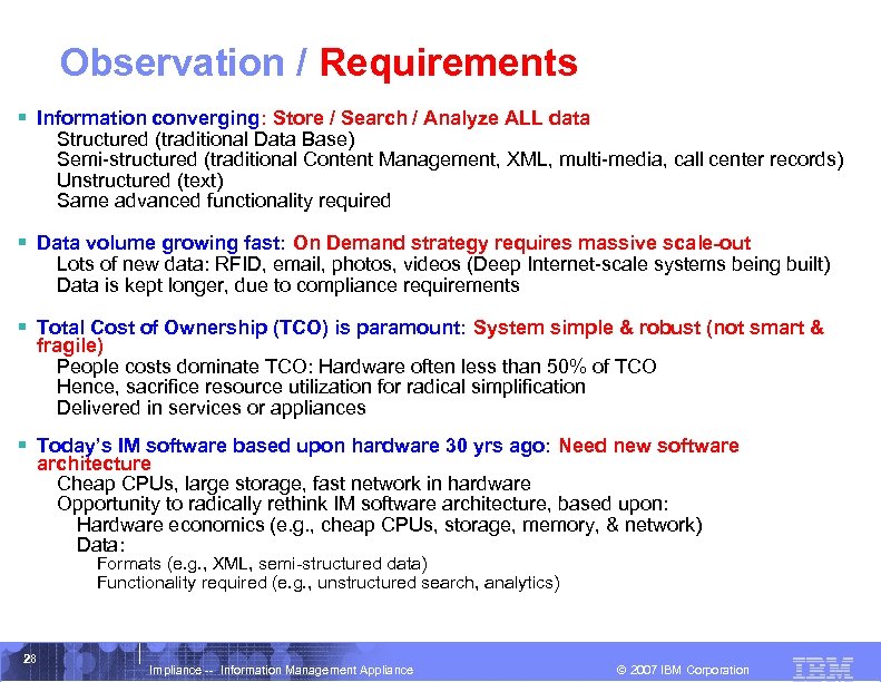 Observation / Requirements § Information converging: Store / Search / Analyze ALL data Structured