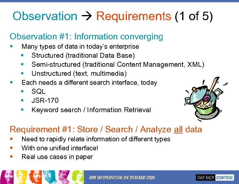 Observation Requirements (1 of 5) Observation #1: Information converging § § Many types of