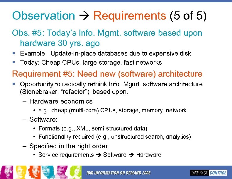 Observation Requirements (5 of 5) Obs. #5: Today’s Info. Mgmt. software based upon hardware