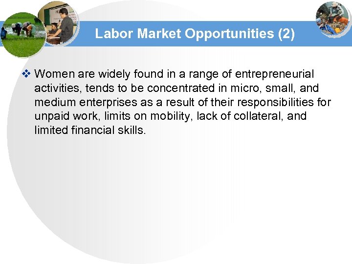 Labor Market Opportunities (2) v Women are widely found in a range of entrepreneurial