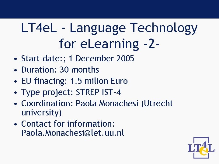 LT 4 e. L - Language Technology for e. Learning -2 • • •