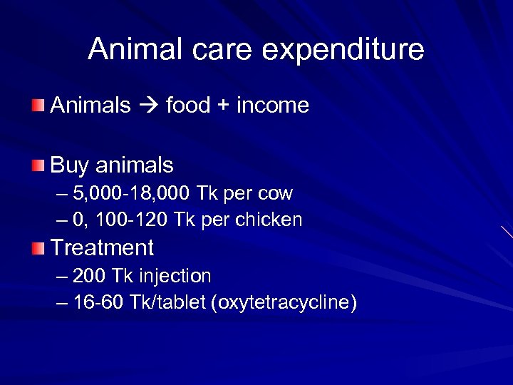 Animal care expenditure Animals food + income Buy animals – 5, 000 -18, 000