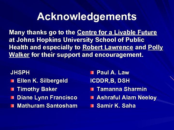 Acknowledgements Many thanks go to the Centre for a Livable Future at Johns Hopkins