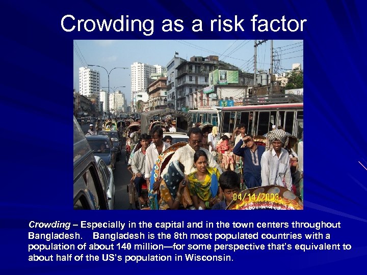 Crowding as a risk factor Crowding – Especially in the capital and in the