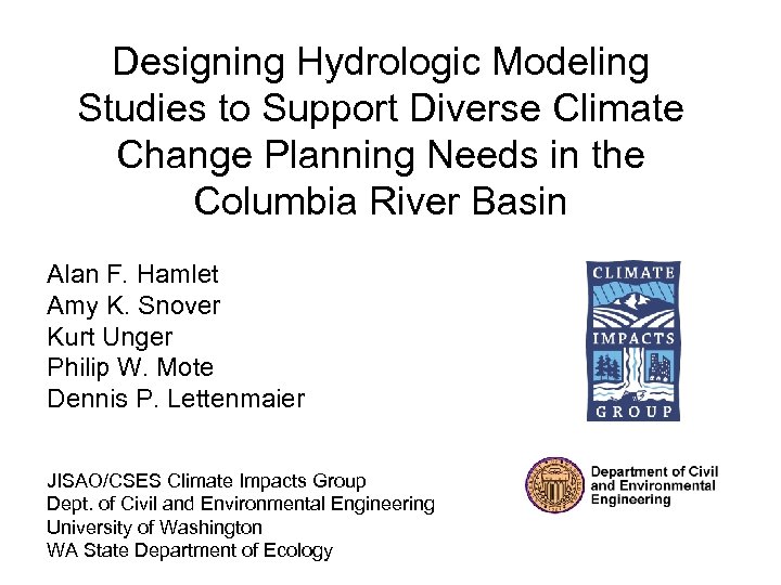 Designing Hydrologic Modeling Studies to Support Diverse Climate Change Planning Needs in the Columbia