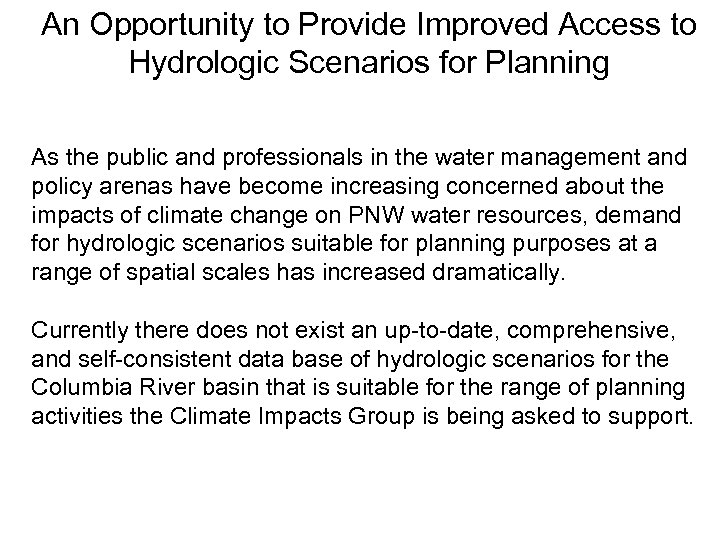 An Opportunity to Provide Improved Access to Hydrologic Scenarios for Planning As the public