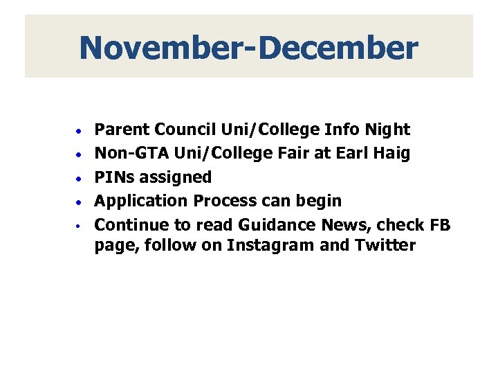 November-December · · • Parent Council Uni/College Info Night Non-GTA Uni/College Fair at Earl