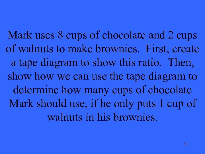 Mark uses 8 cups of chocolate and 2 cups of walnuts to make brownies.