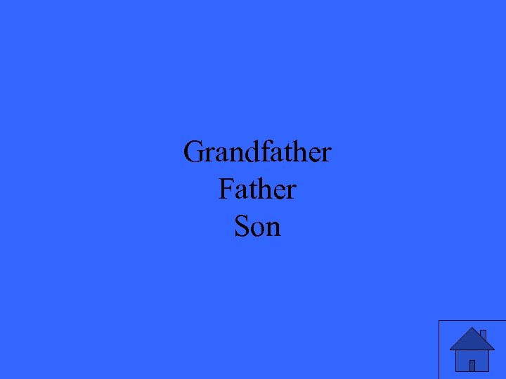 Grandfather Father Son 49 