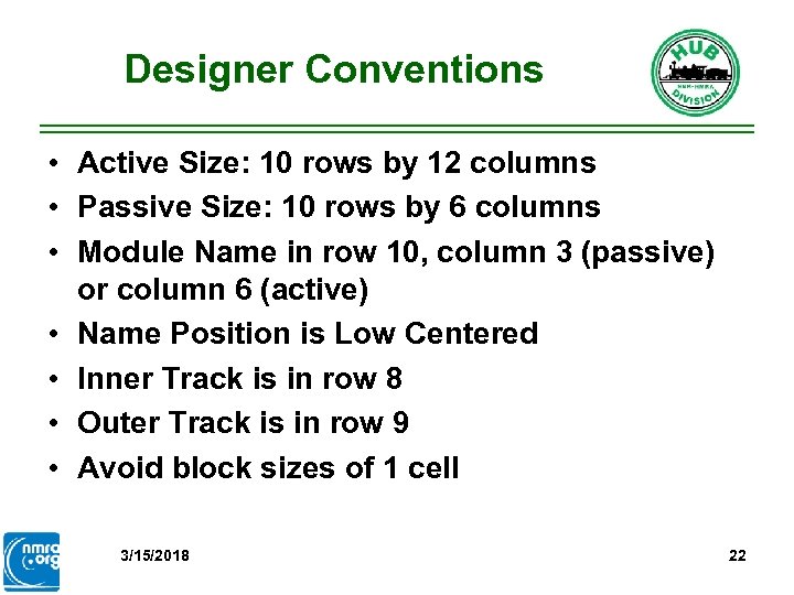 Designer Conventions • Active Size: 10 rows by 12 columns • Passive Size: 10