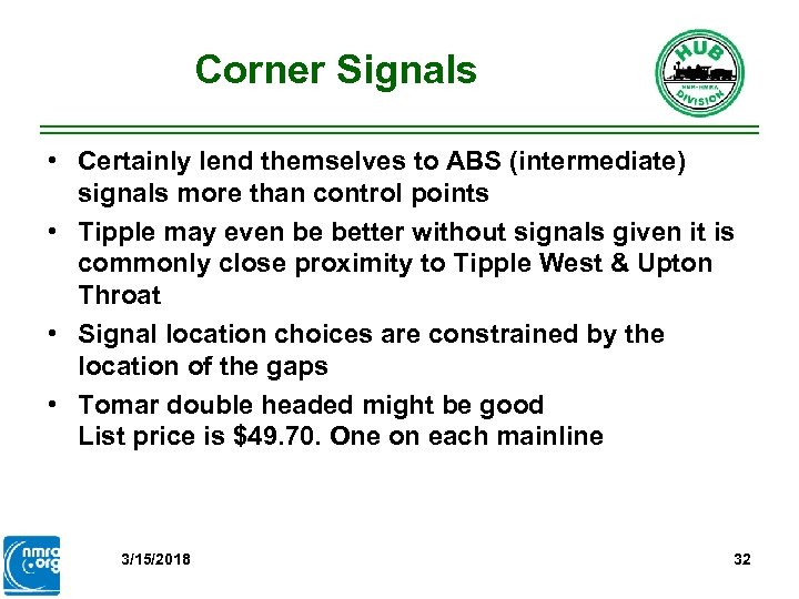 Corner Signals • Certainly lend themselves to ABS (intermediate) signals more than control points