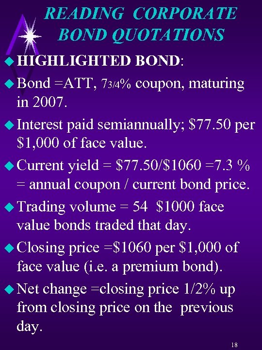 READING CORPORATE BOND QUOTATIONS u HIGHLIGHTED BOND: u Bond =ATT, 73/4% coupon, maturing in