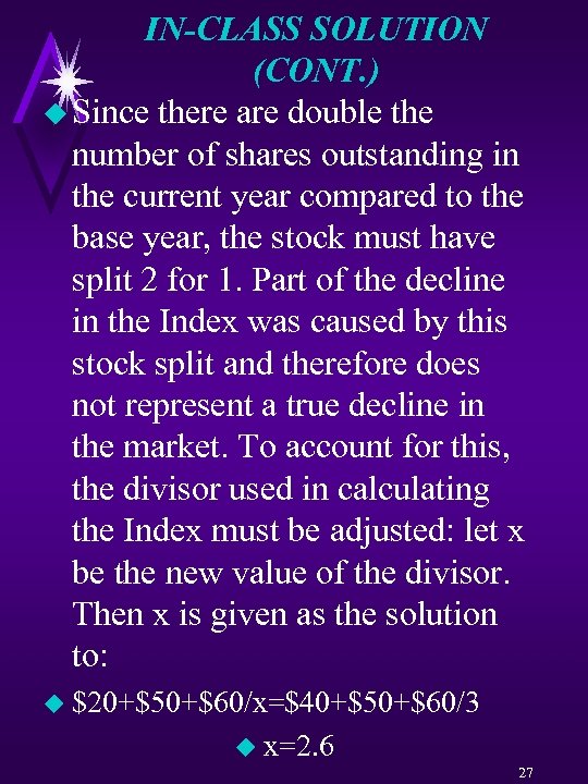 IN-CLASS SOLUTION (CONT. ) u Since there are double the number of shares outstanding