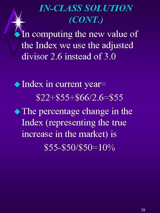 IN-CLASS SOLUTION (CONT. ) u In computing the new value of the Index we