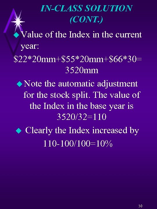 IN-CLASS SOLUTION (CONT. ) u Value of the Index in the current year: $22*20