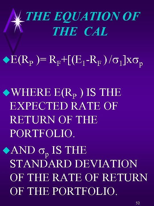 THE EQUATION OF THE CAL u. E(RP )= RF+[(E 1 -RF ) / 1]x
