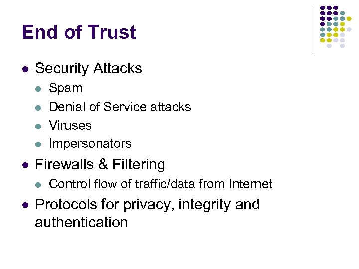 End of Trust l Security Attacks l l l Firewalls & Filtering l l