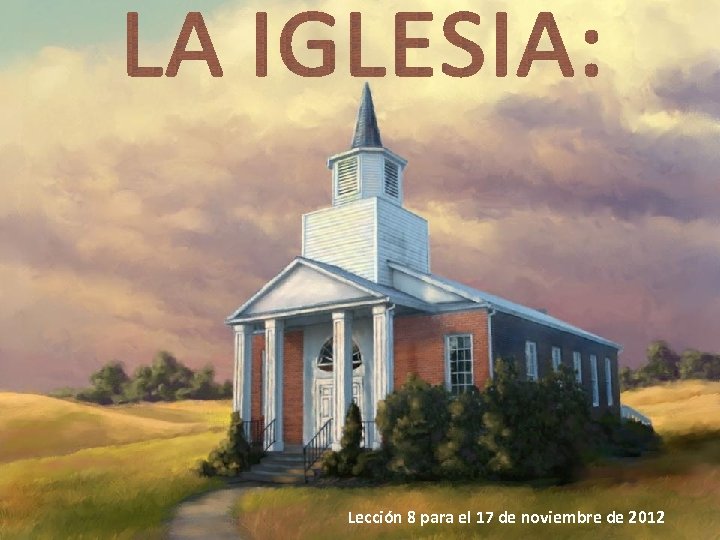 Lección 8 para el 17 de noviembre de 2012 